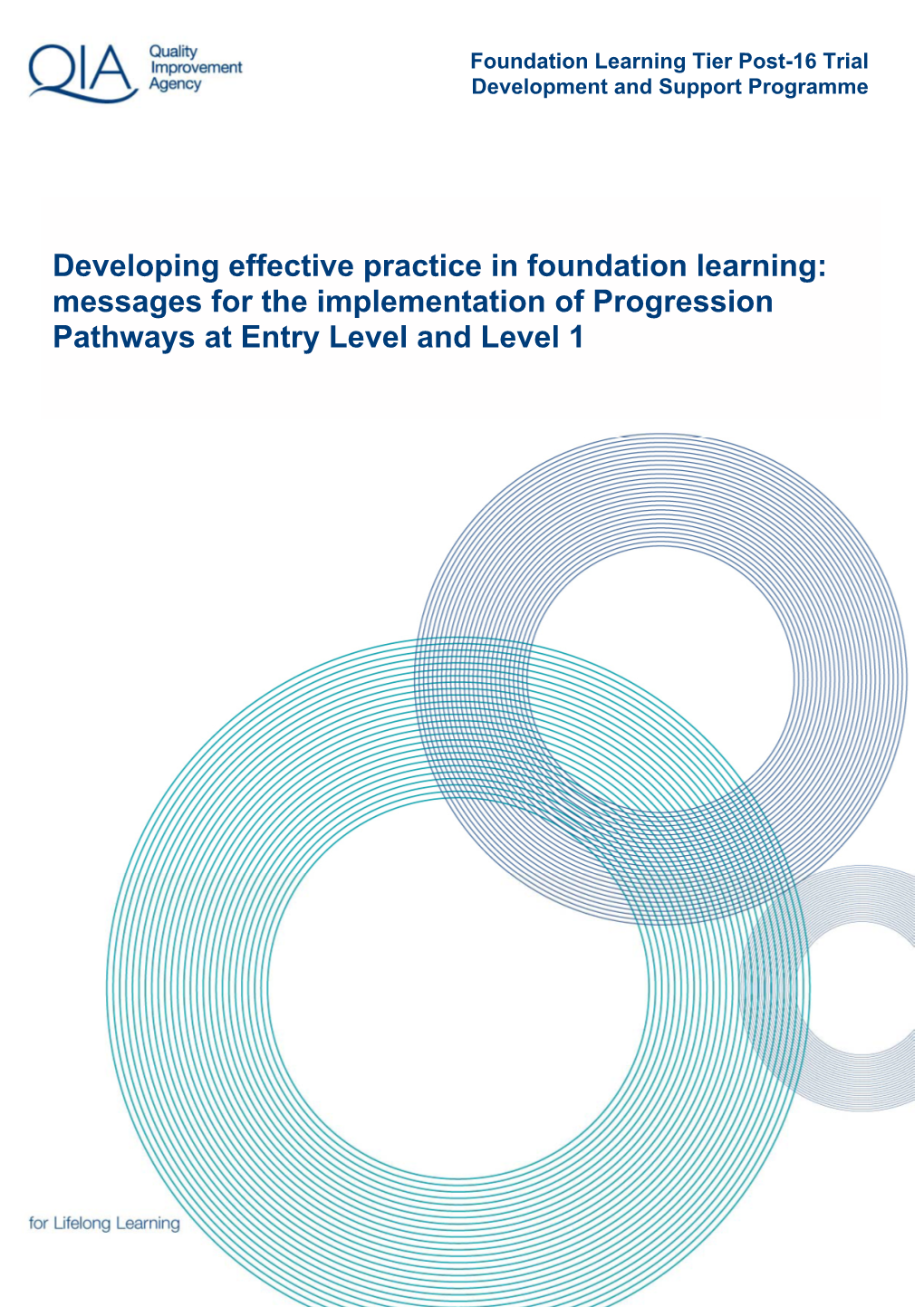 Developing Effective Practice in Foundation Learning: Messages for the Implementation of Progression Pathways at Entry Level and Level 1