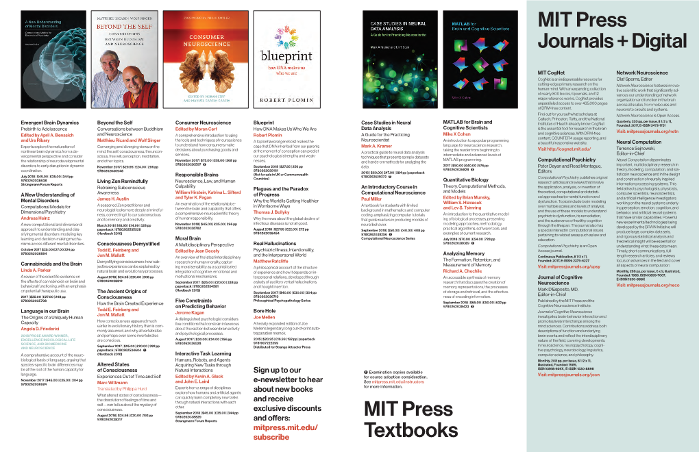 Neuroscience Cognet Is an Indispensable Resource for Olaf Sporns, Editor Cutting-Edge Primary Research on the Network Neuroscience Features Innova- Human Mind