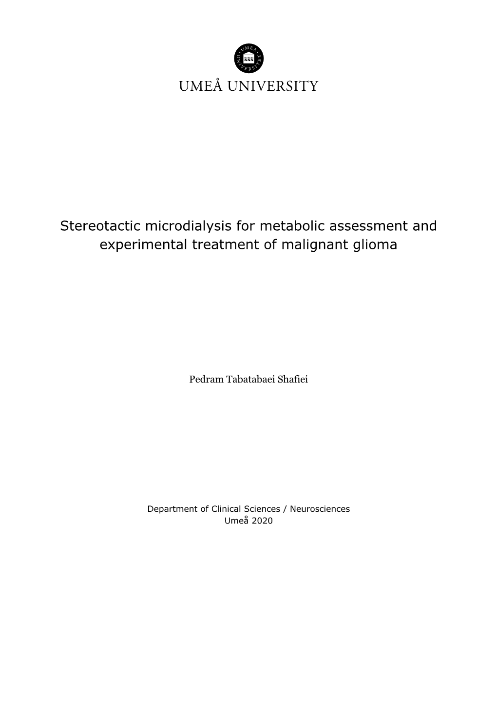 Stereotactic Microdialysis for Metabolic Assessment and Experimental Treatment of Malignant Glioma