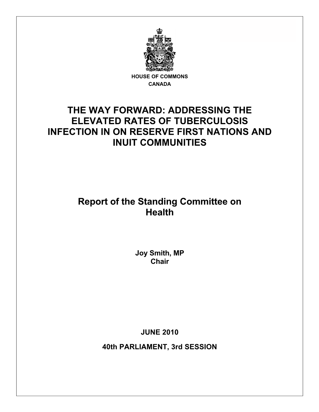 The Way Forward: Addressing the Elevated Rates of Tuberculosis Infection in on Reserve First Nations and Inuit Communities