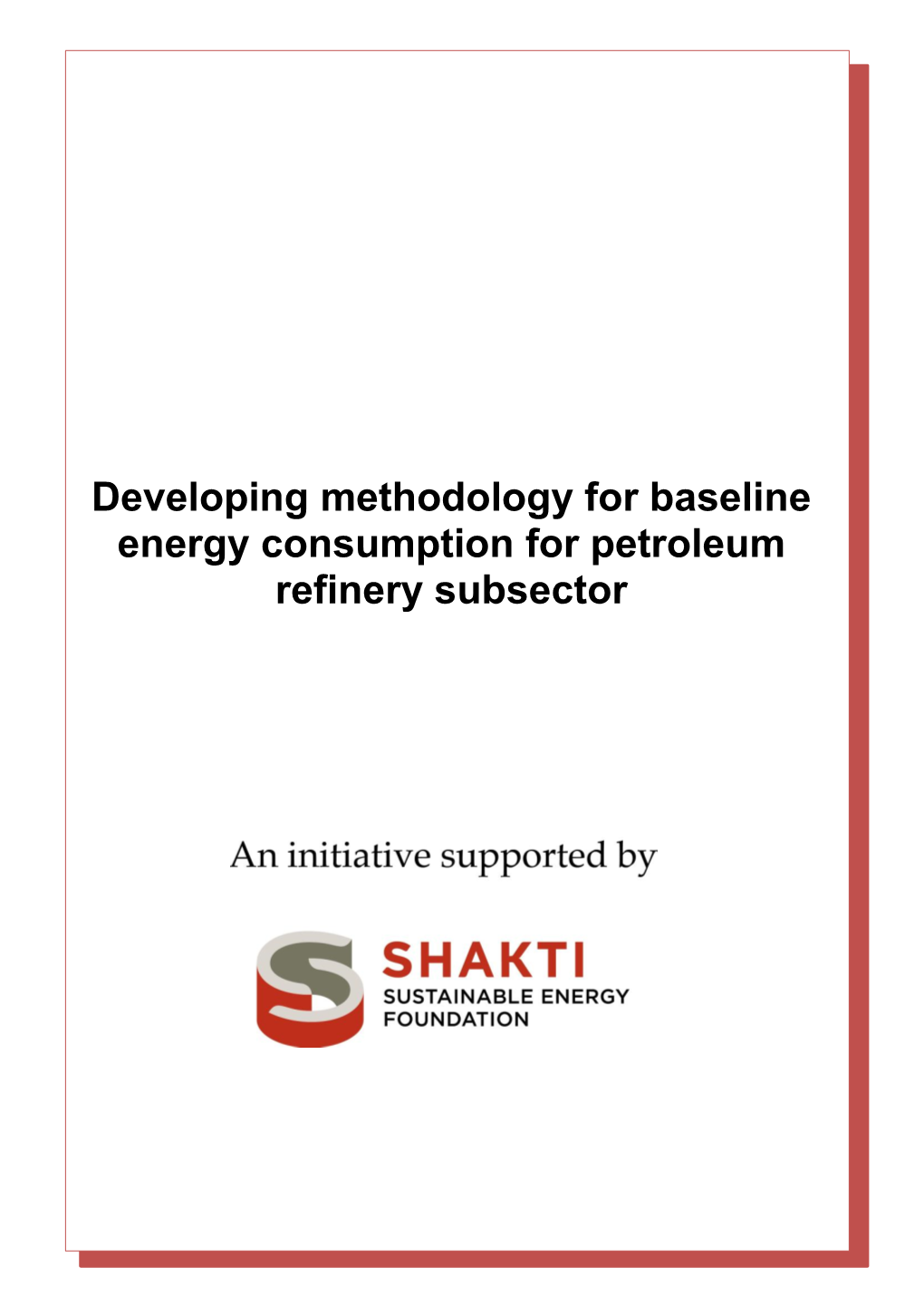 Developing Methodology for Baseline Energy Consumption for Petroleum Refinery Subsector