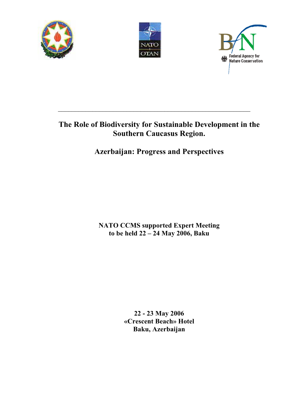 The Role of Biodiversity for Sustainable Development in the Southern Caucasus Region. Azerbaijan: Progress and Perspectives