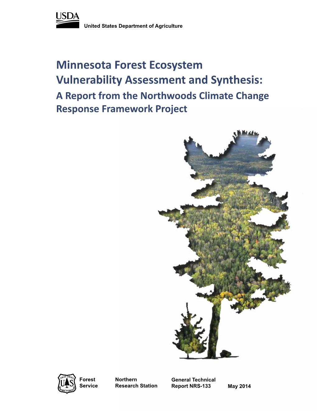 Minnesota Forest Ecosystem Vulnerability Assessment and Synthesis: a Report from the Northwoods Climate Change Response Framework Project