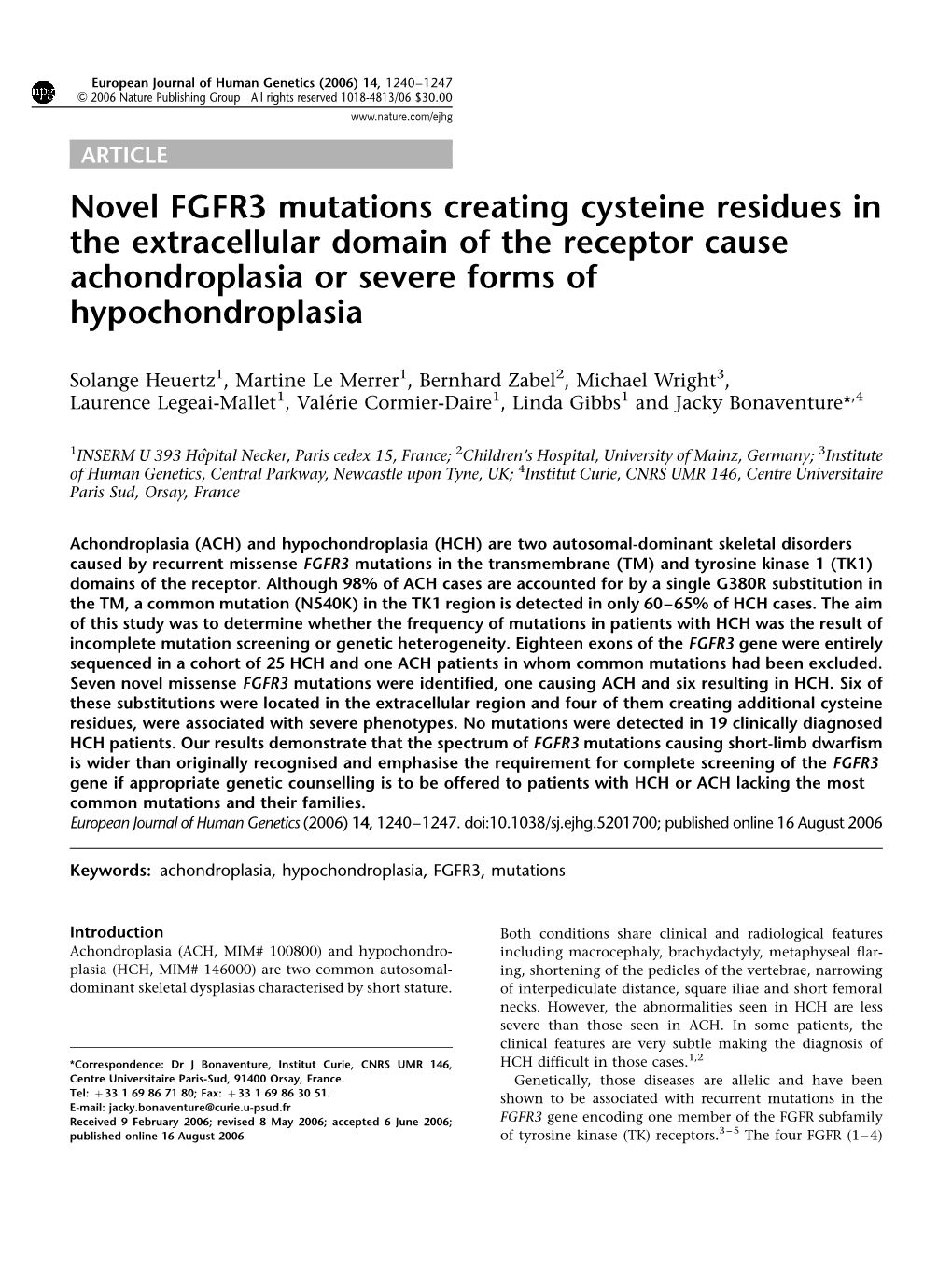 Novel FGFR3 Mutations Creating Cysteine Residues in the Extracellular Domain of the Receptor Cause Achondroplasia Or Severe Forms of Hypochondroplasia