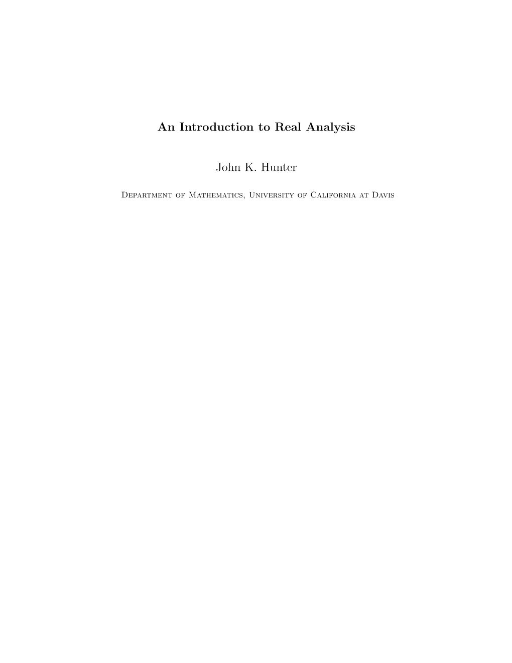 An Introduction to Real Analysis John K. Hunter