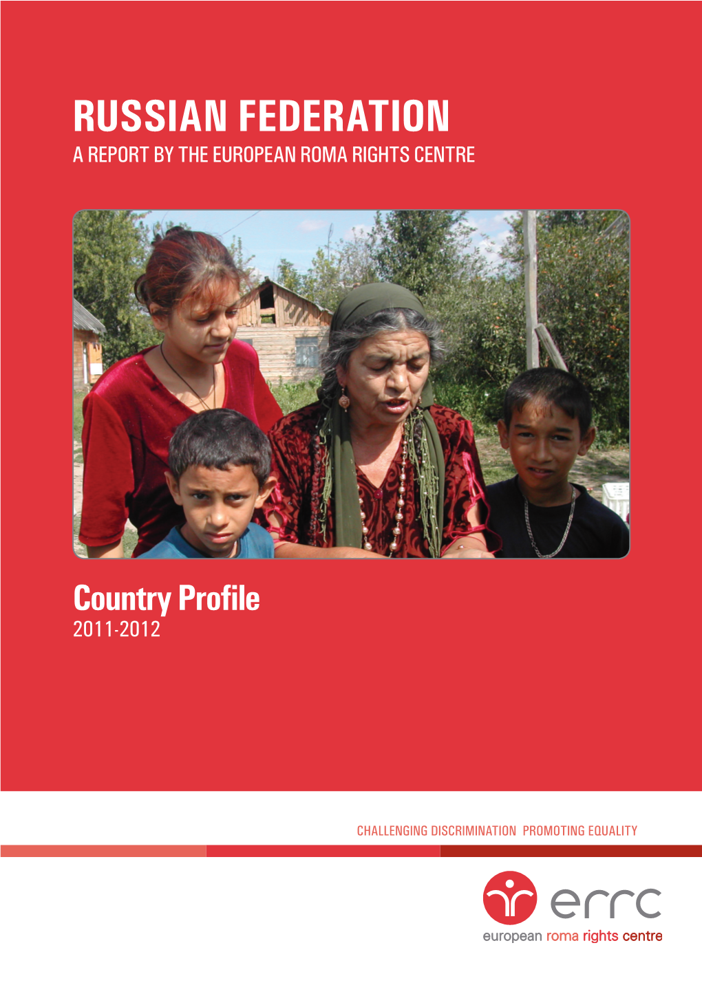 Russian Federation a Report by the European Roma Rights Centre