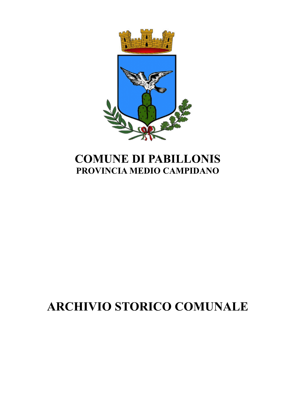 ARCHIVIO STORICO COMUNALE COMUNE DI PABILLONIS (C G207) - Codice AOO: 01071956 - Reg