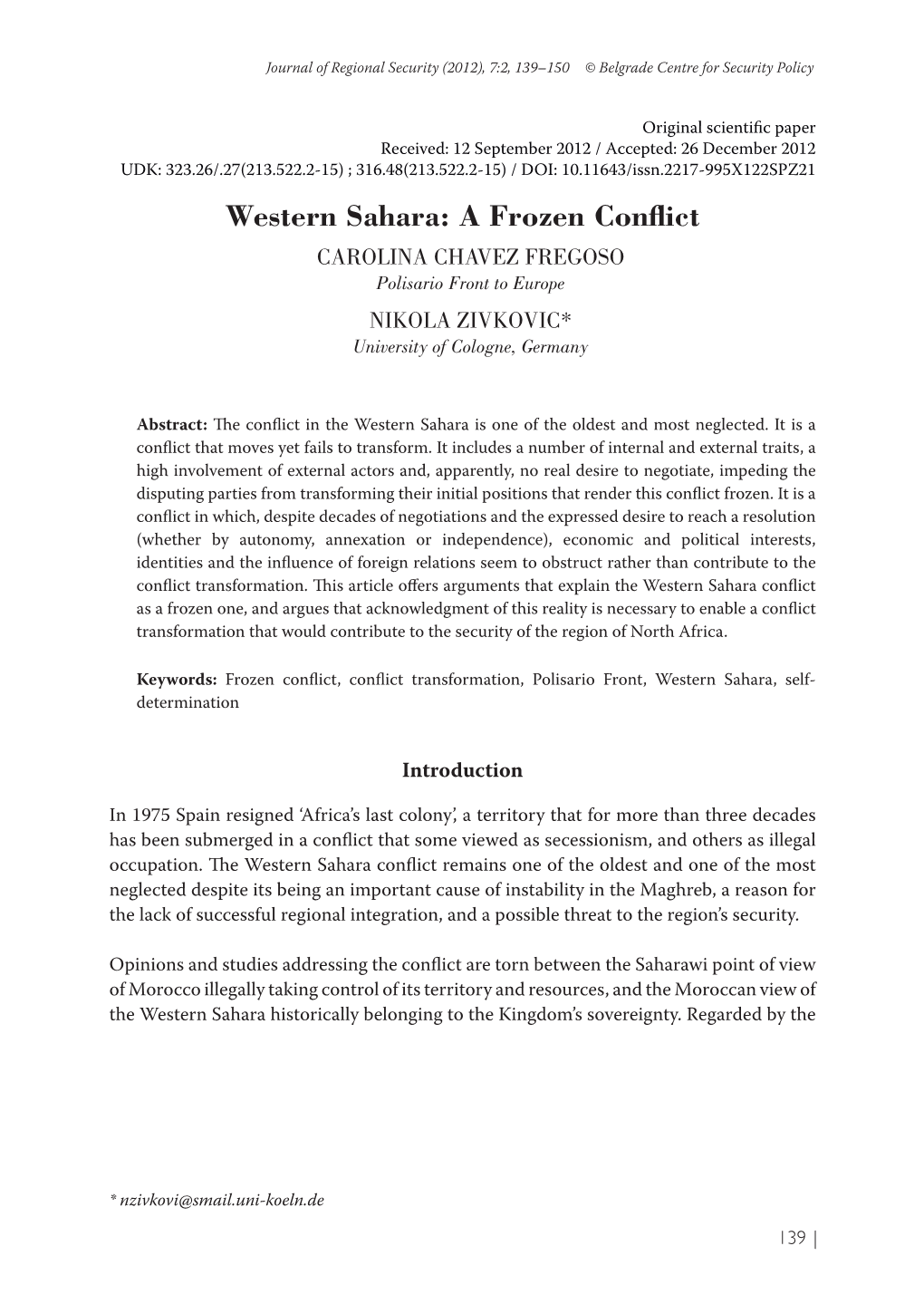 Western Sahara: a Frozen Conflict CAROLINA CHAVEZ FREGOSO Polisario Front to Europe NIKOLA ZIVKOVIC* University of Cologne, Germany