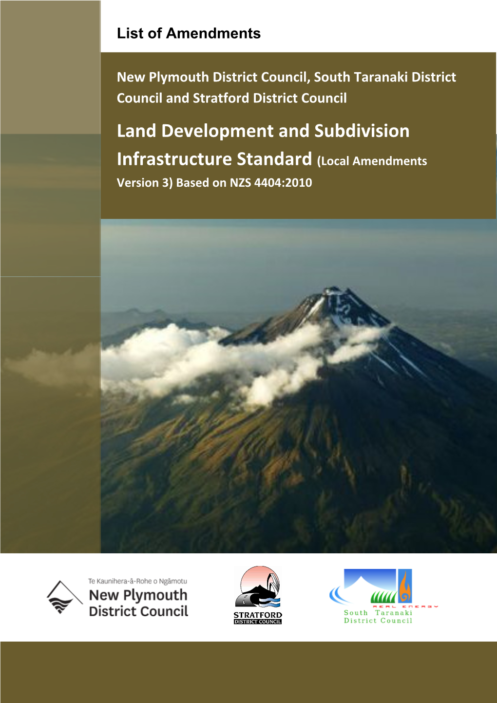 Land Development and Subdivision Infrastructure Standard (Local Amendments Version 3) Based on NZS 4404:2010
