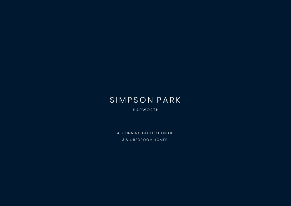 Simpson Park Harper Hill Gardens Harworth South Yorkshire DN11 8JT SIMPSON PARK HARWORTH 01302 517396 Simpsonparksales@Kier.Co.Uk