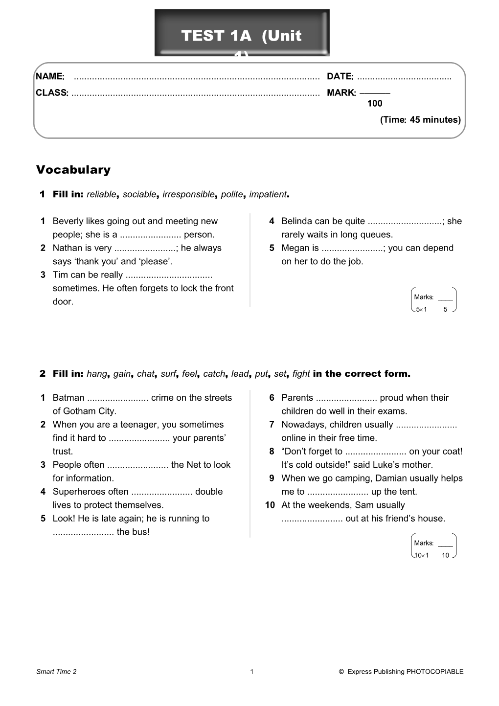 1 Fill In: Reliable, Sociable, Irresponsible, Polite, Impatient