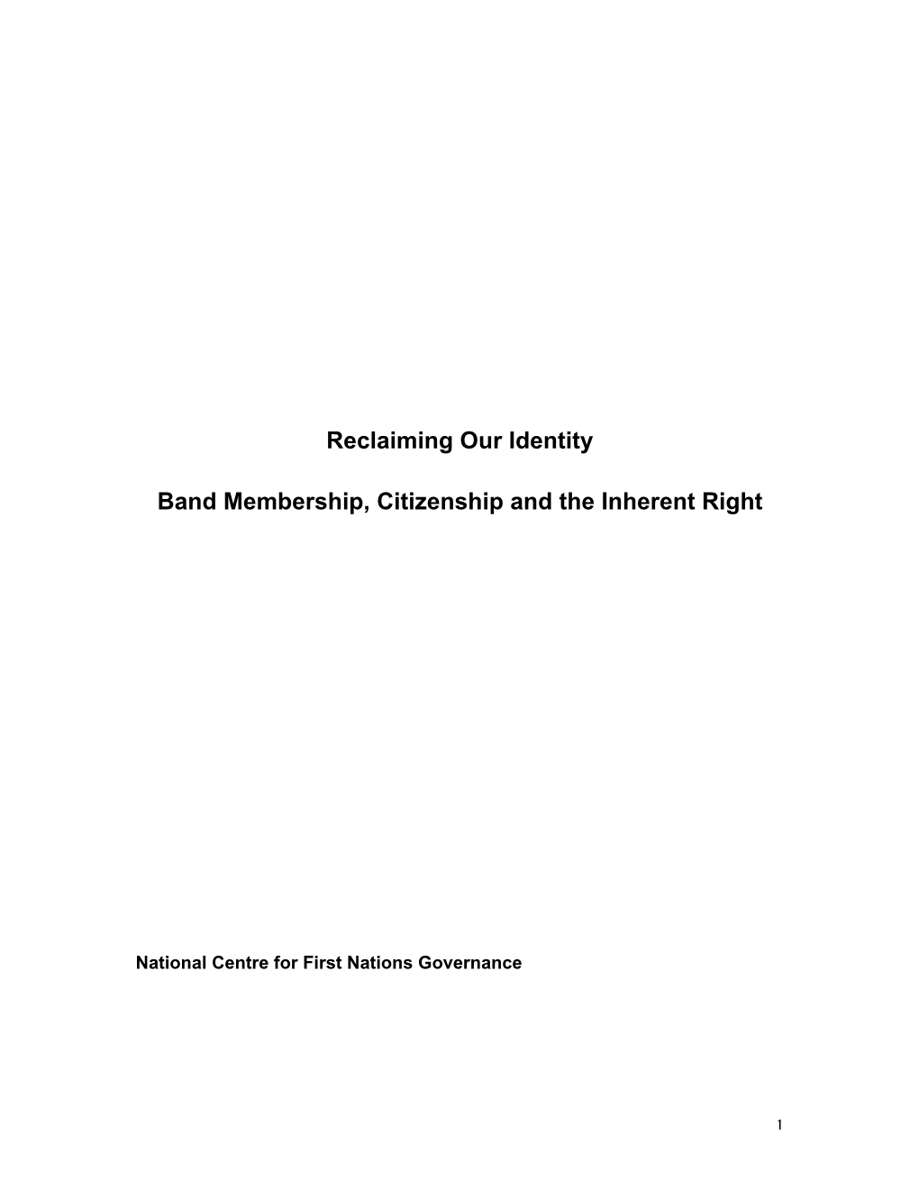 Reclaiming Our Identity: Band Membership, Citizenship and the Inherent Right