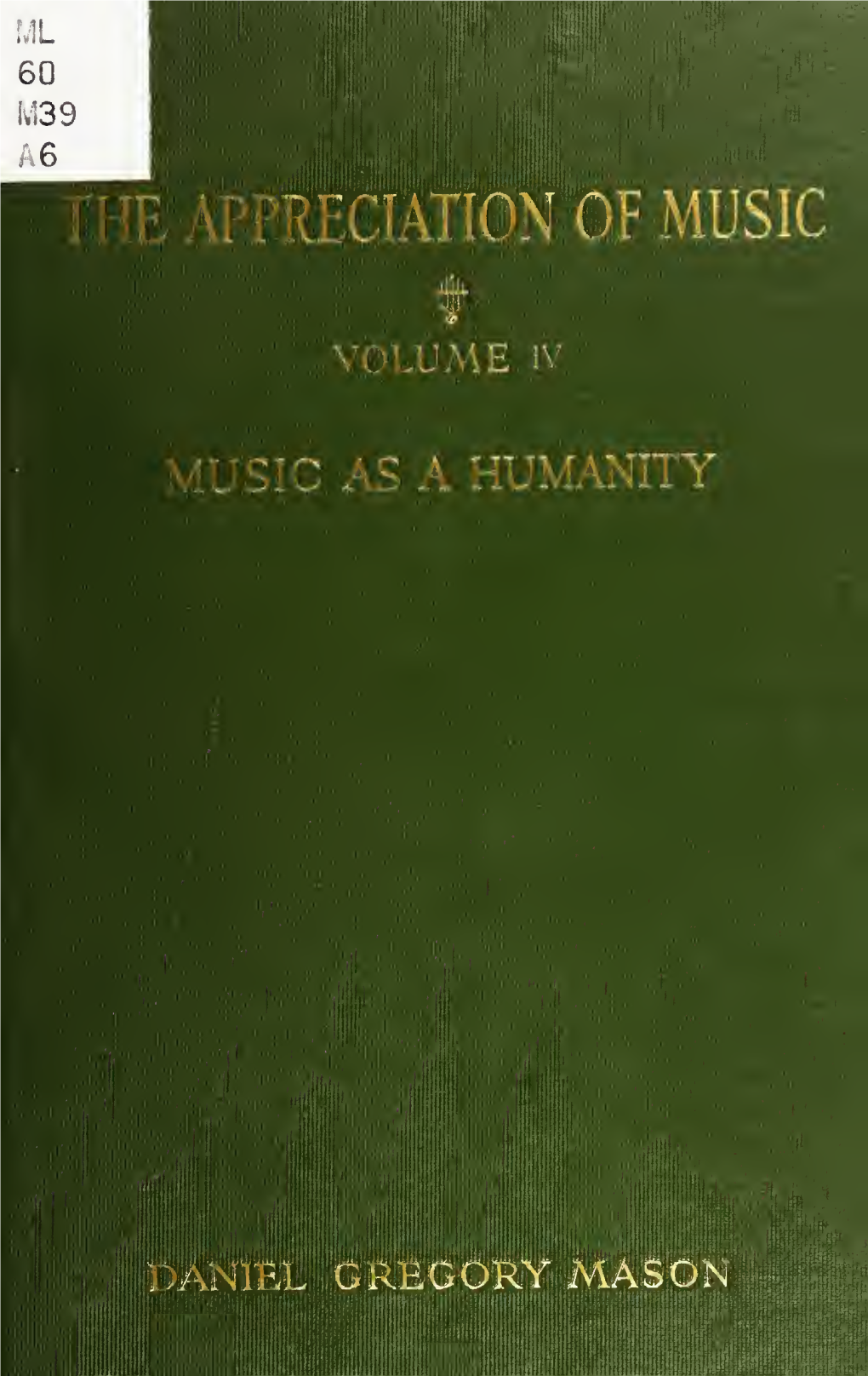 Music As a Humanity, and Other Essays