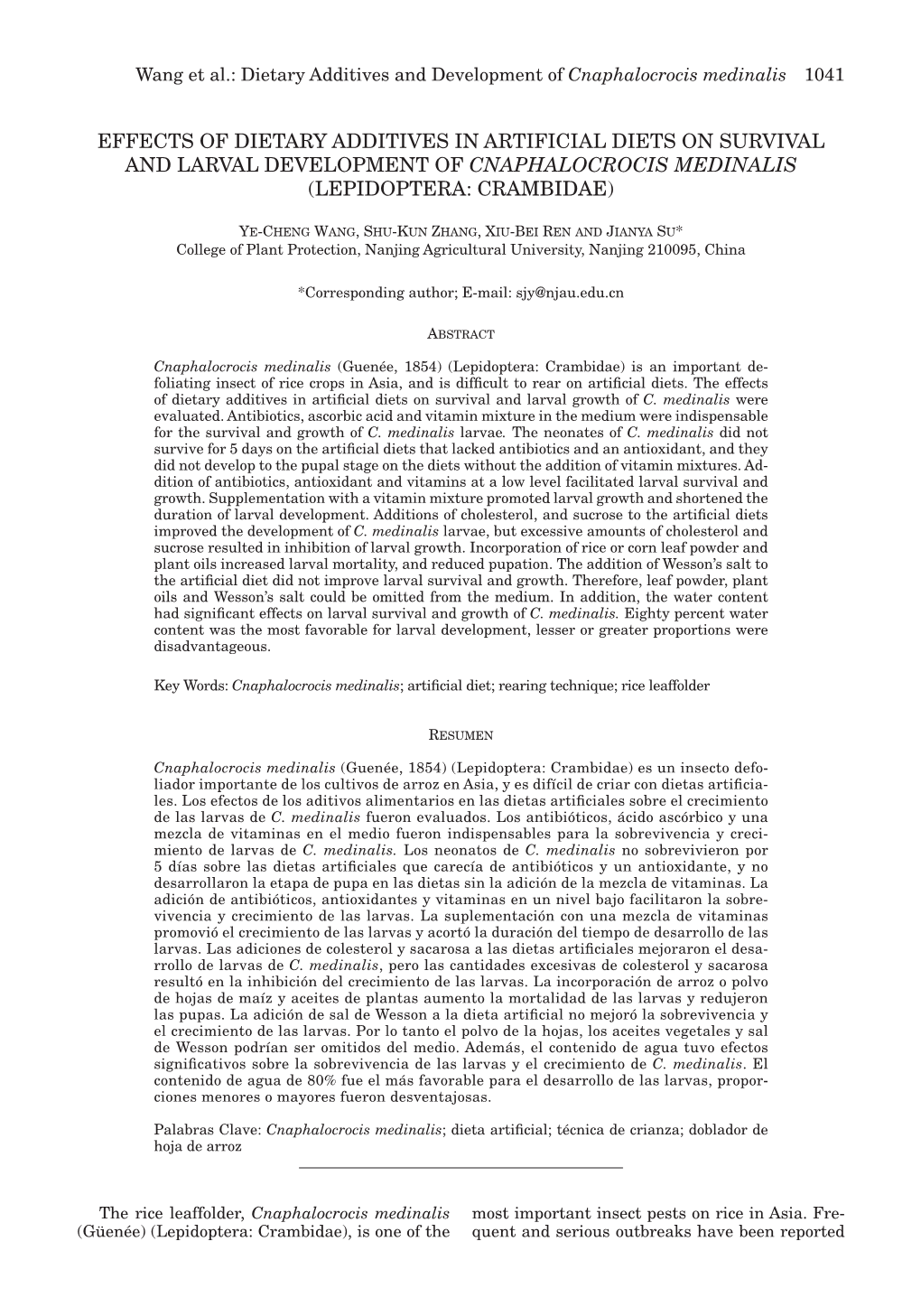 EFFECTS of DIETARY ADDITIVES in ARTIFICIAL DIETS on SURVIVAL and LARVAL DEVELOPMENT of CNAPHALOCROCIS MEDINALIS (LEPIDOPTERA: CRAMBIDAE)