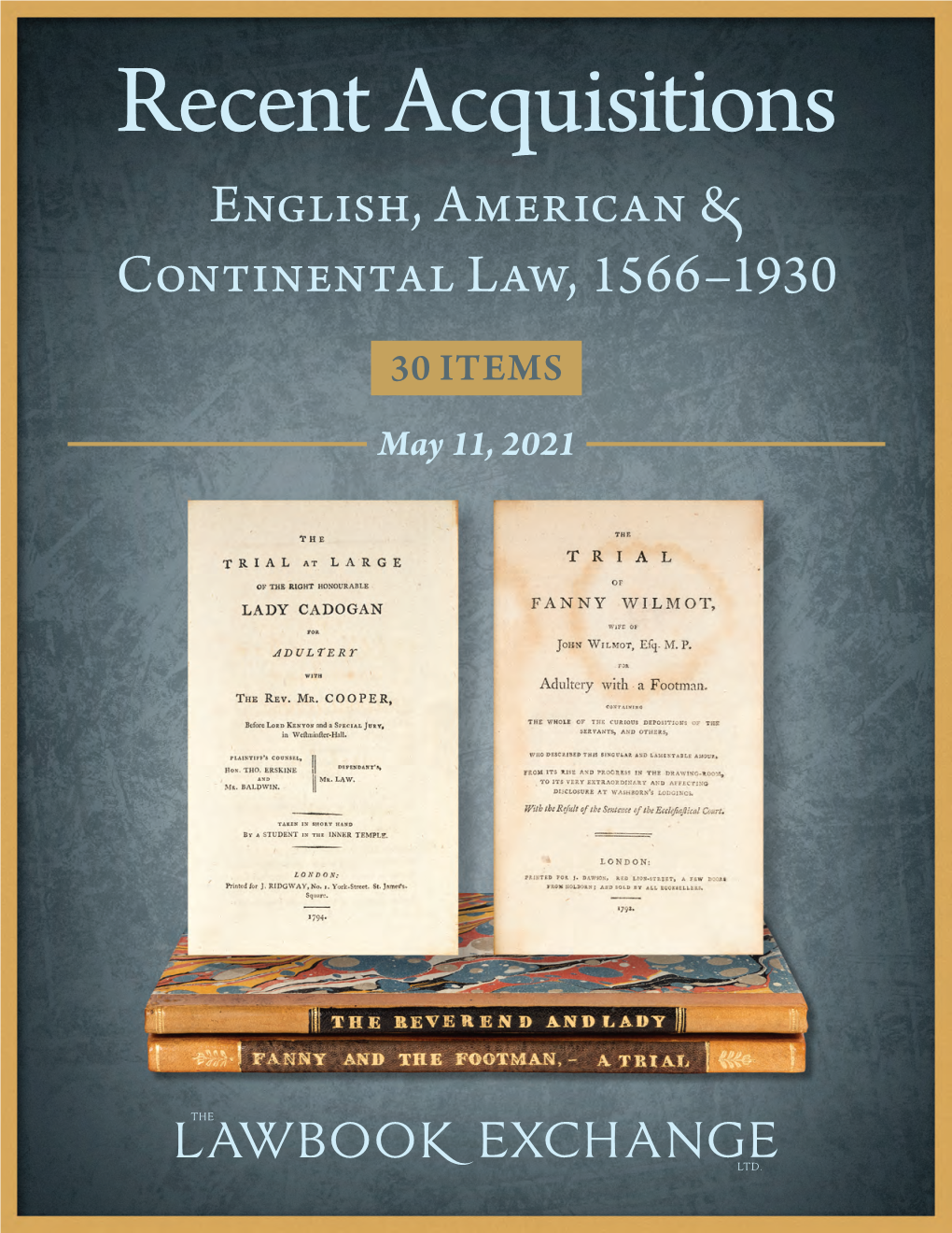 Recent Acquisitions: English, American & Contintental Law, 1566–1930