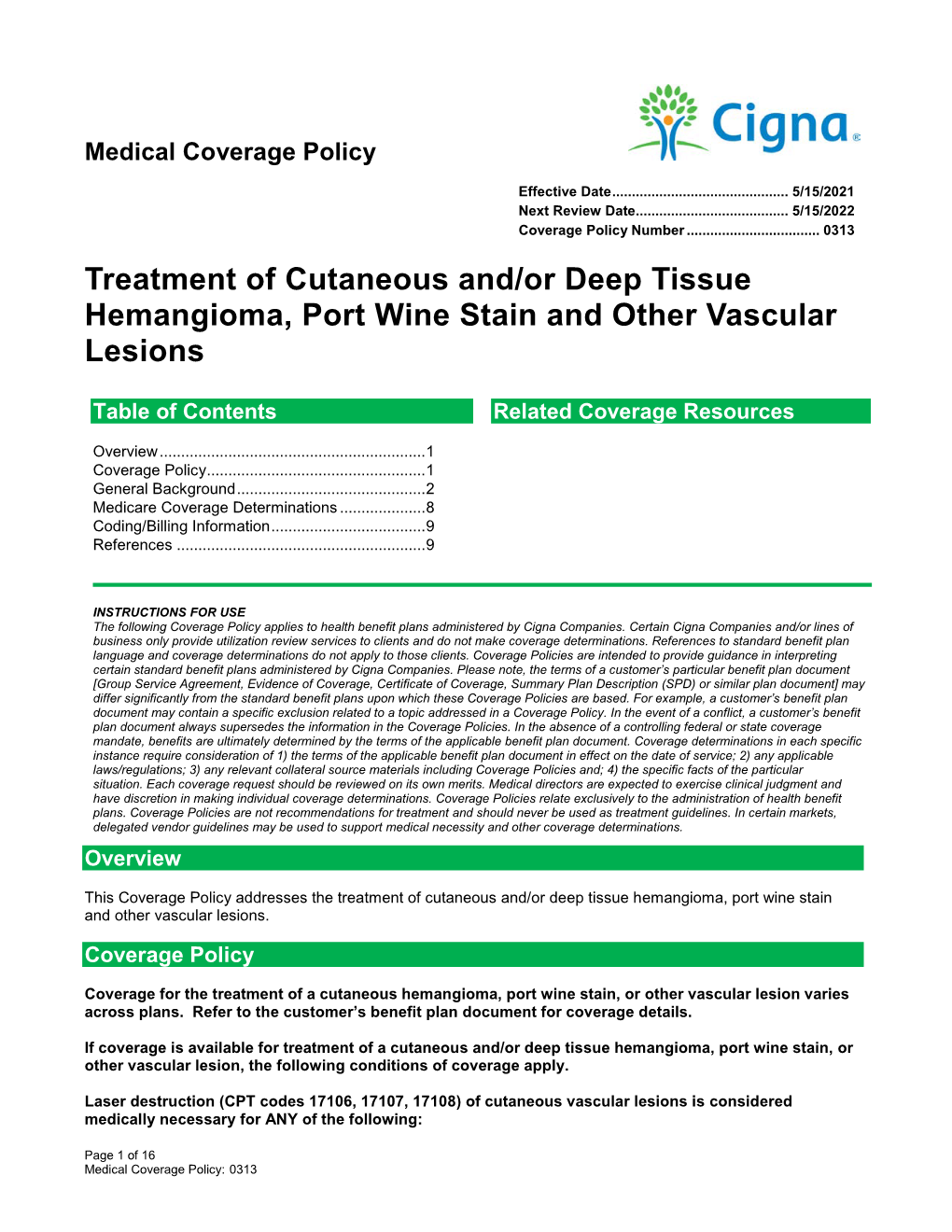 Treatment of Cutaneous And/Or Deep Tissue Hemangioma, Port Wine Stain and Other Vascular Lesions