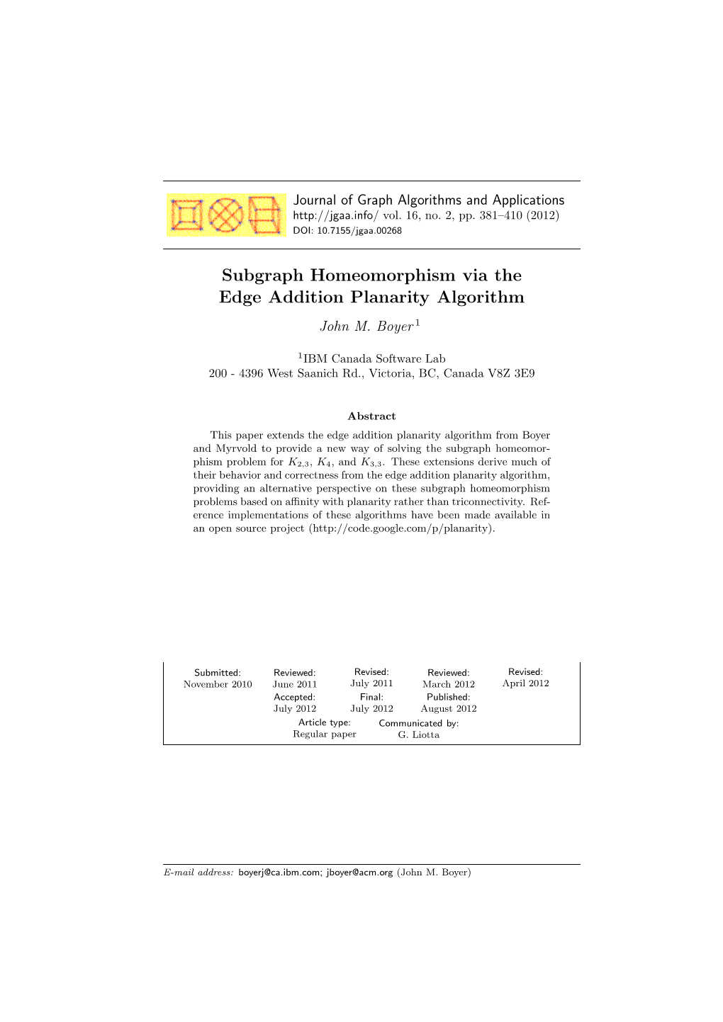 Subgraph Homeomorphism Via the Edge Addition Planarity Algorithm John M