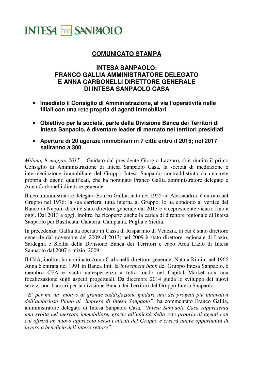 Franco Gallia Amministratore Delegato E Anna Carbonelli Direttore Generale Di Intesa Sanpaolo Casa