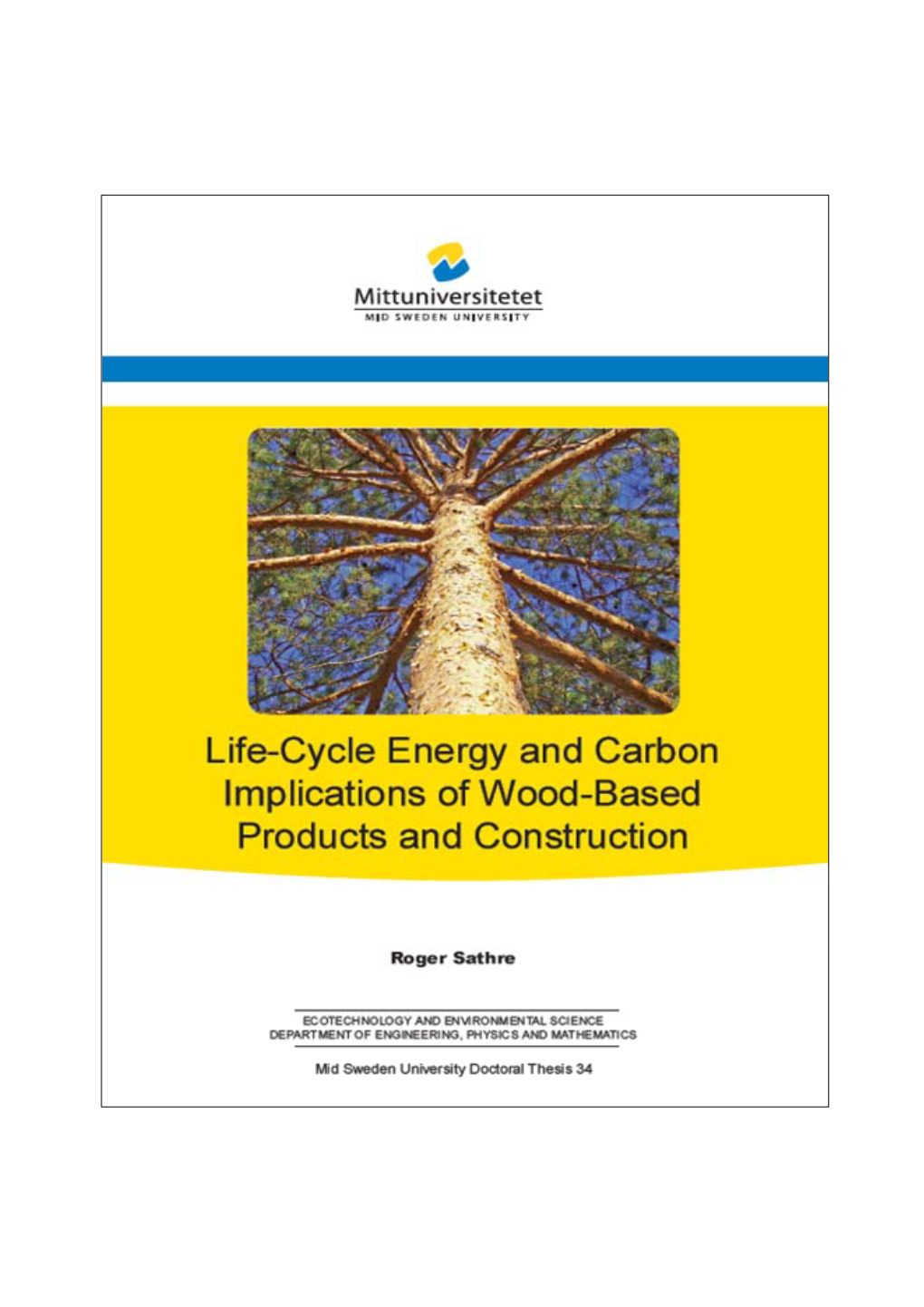 Life-Cycle Energy and Carbon Implications of Wood-Based Products and Construction