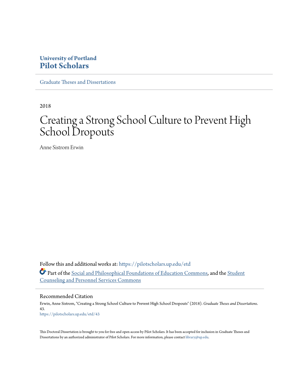 Creating a Strong School Culture to Prevent High School Dropouts Anne Sistrom Erwin