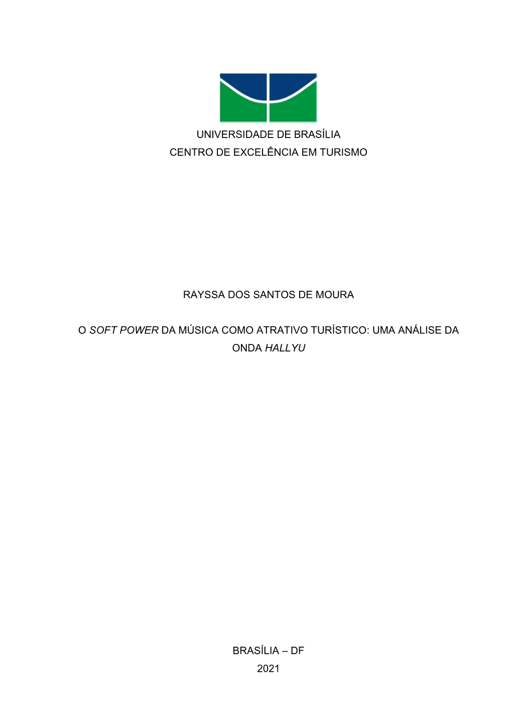 Universidade De Brasília Centro De Excelência Em Turismo Rayssa Dos Santos De Moura O Soft Power Da Música Como Atrativo