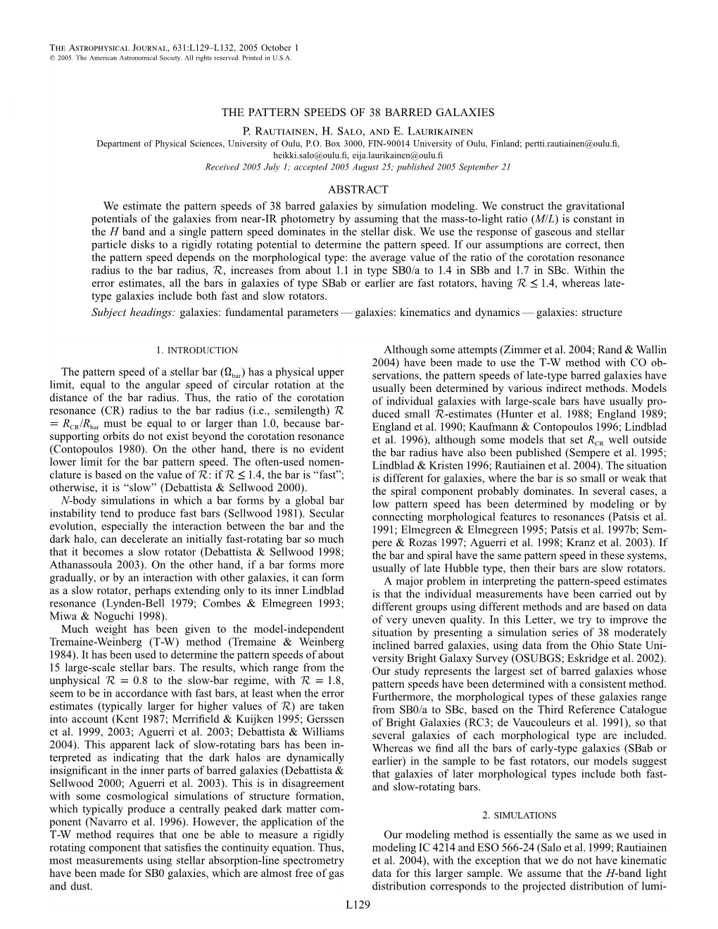 THE PATTERN SPEEDS of 38 BARRED GALAXIES P. Rautiainen, H. Salo, and E