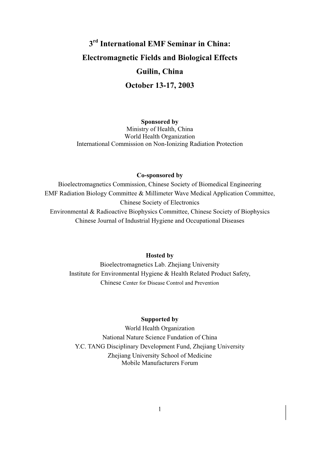 3Rd International EMF Seminar in China: Electromagnetic Fields and Biological Effects Guilin, China October 13-17, 2003
