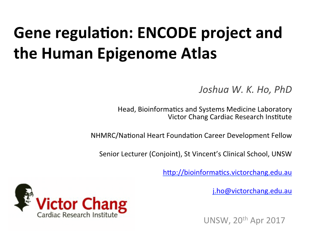 Gene Regulaºon: ENCODE Project and the Human Epigenome Atlas