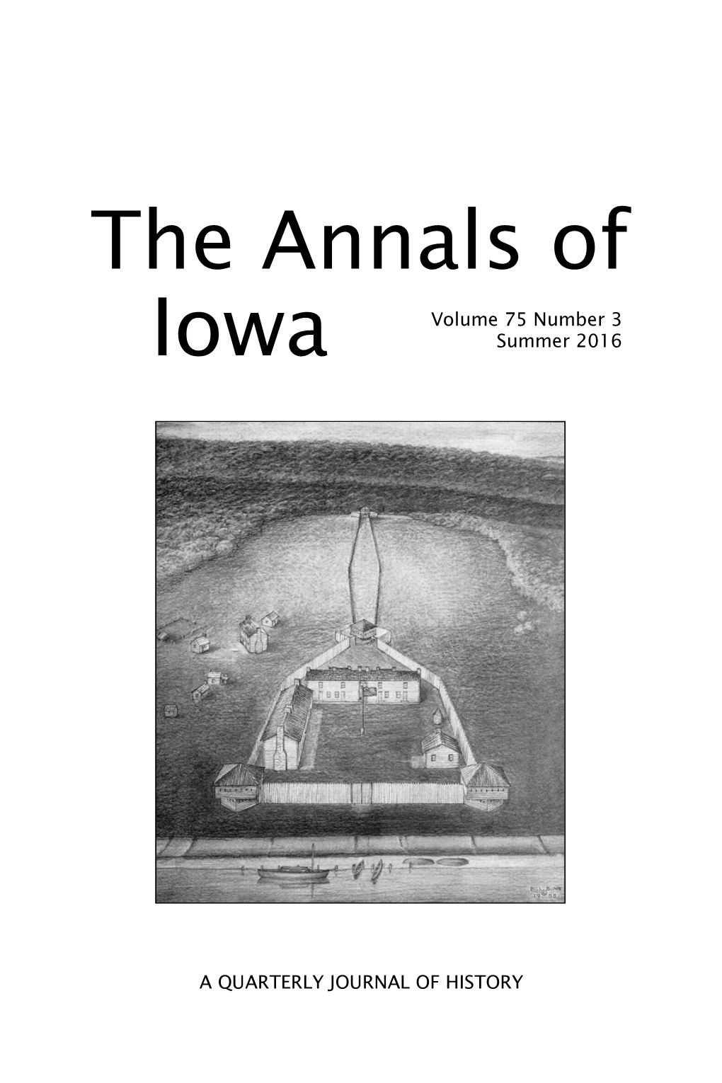 The Annals of Iowa and the Anonymous Reviewers Who Read This Article Provided Invaluable Suggestions That Have Made This Essay a Stronger Piece of Scholarship