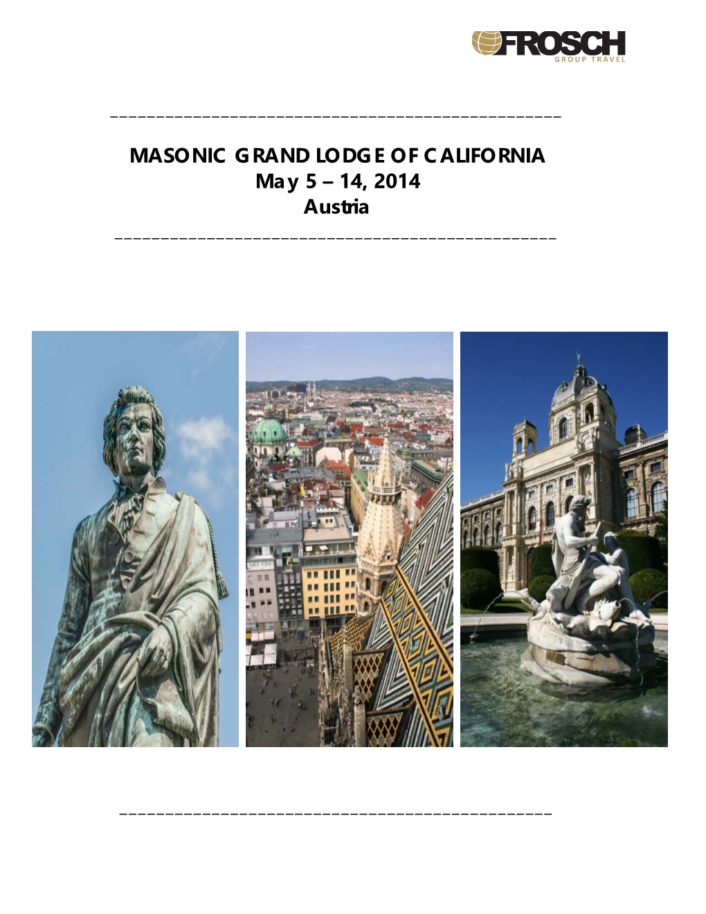 MASONIC GRAND LODGE of CALIFORNIA May 5 – 14, 2014 Austria ______