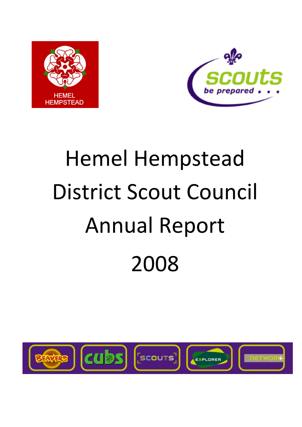 Hemel Hempstead District Scout Council Annual Report 2008 Hemel Hempstead District