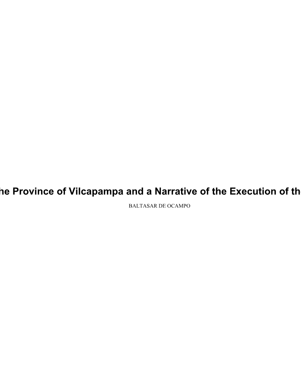 An Account of the Province of Vilcapampa and a Narrative of the Execution of the Inca Tupac Amaru