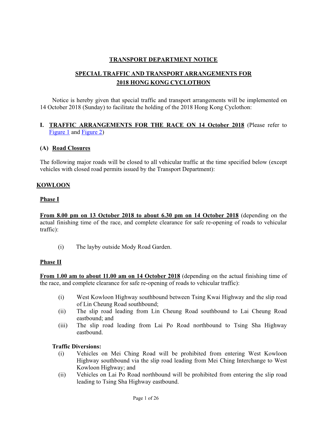 TRANSPORT DEPARTMENT NOTICE SPECIAL TRAFFIC and TRANSPORT ARRANGEMENTS for 2018 HONG KONG CYCLOTHON Notice Is Hereby Given That