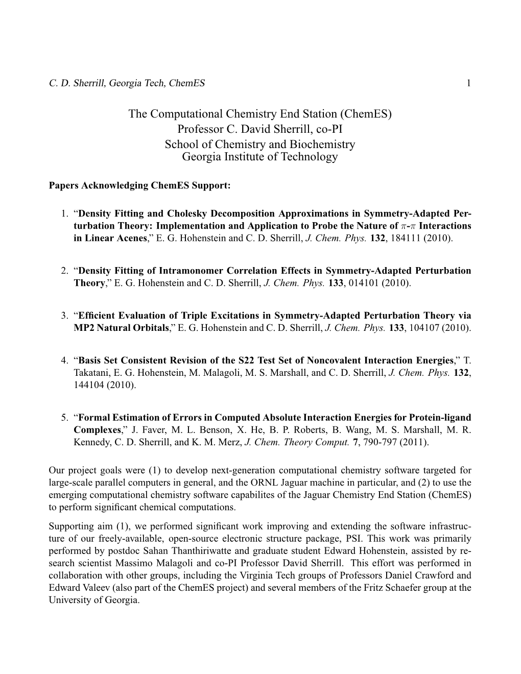 Professor C. David Sherrill, Co-PI School of Chemistry and Biochemistry Georgia Institute of Technology