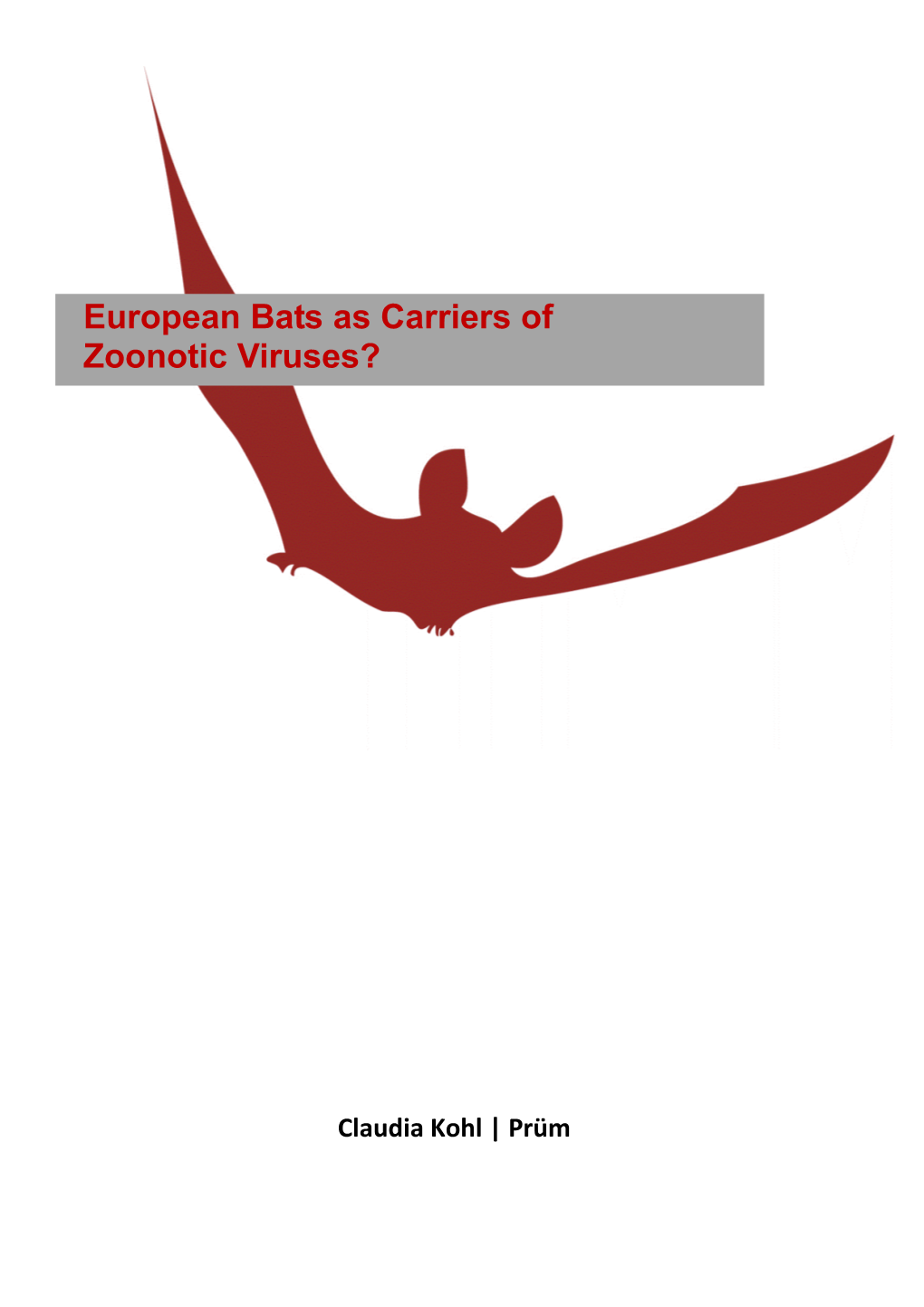 European Bats As Carriers of Zoonotic Viruses?