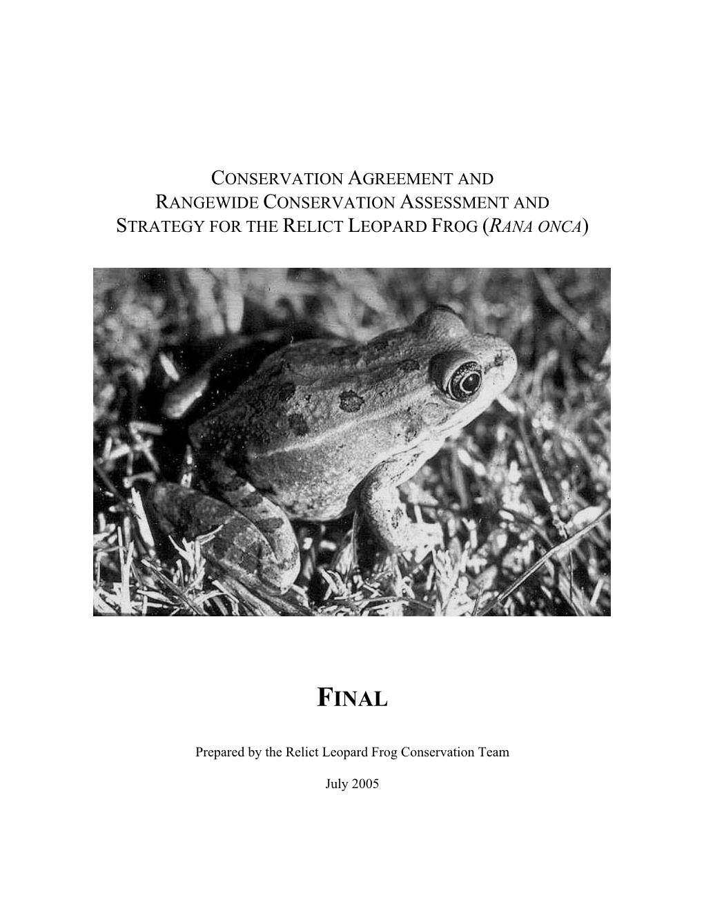 Conservation Agreement and Rangewide Conservation Assessment and Strategy for the Relict Leopard Frog (Rana Onca)