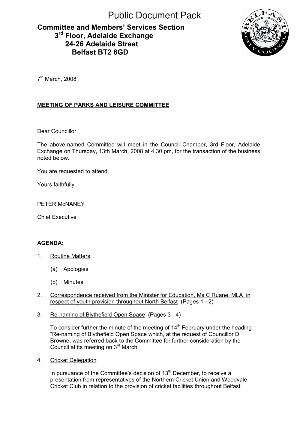 Public Document Pack Committee and Members’ Services Section Rd 3 Floor, Adelaide Exchange 24-26 Adelaide Street Belfast BT2 8GD