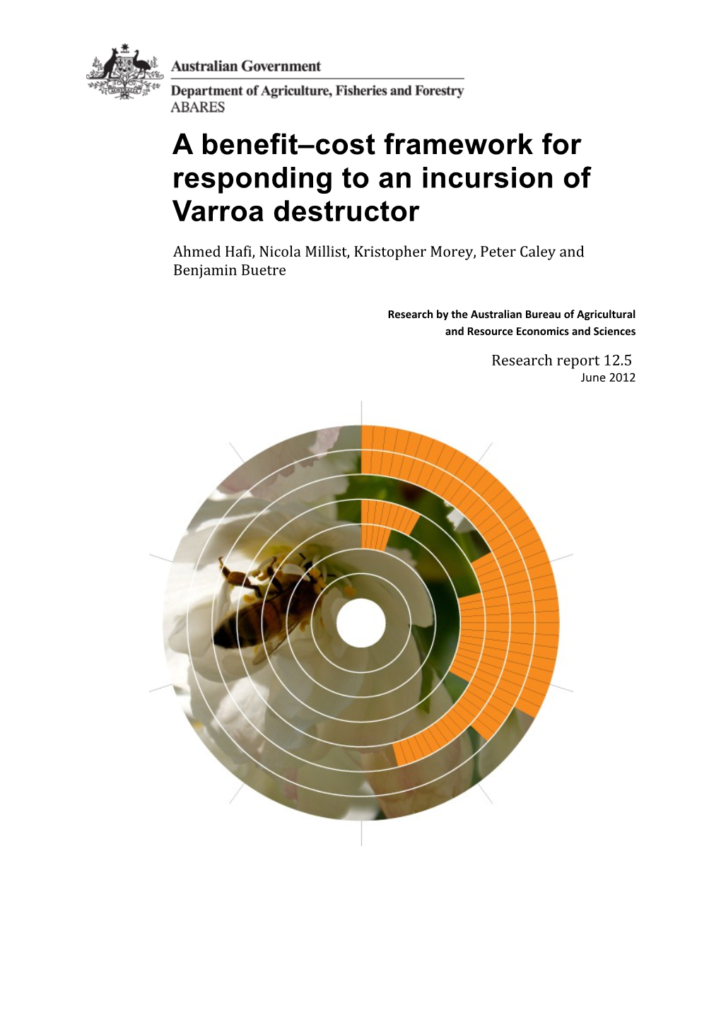 A Benefit Cost Framework for Responding to an Incursion of Varroadestructor ABARES