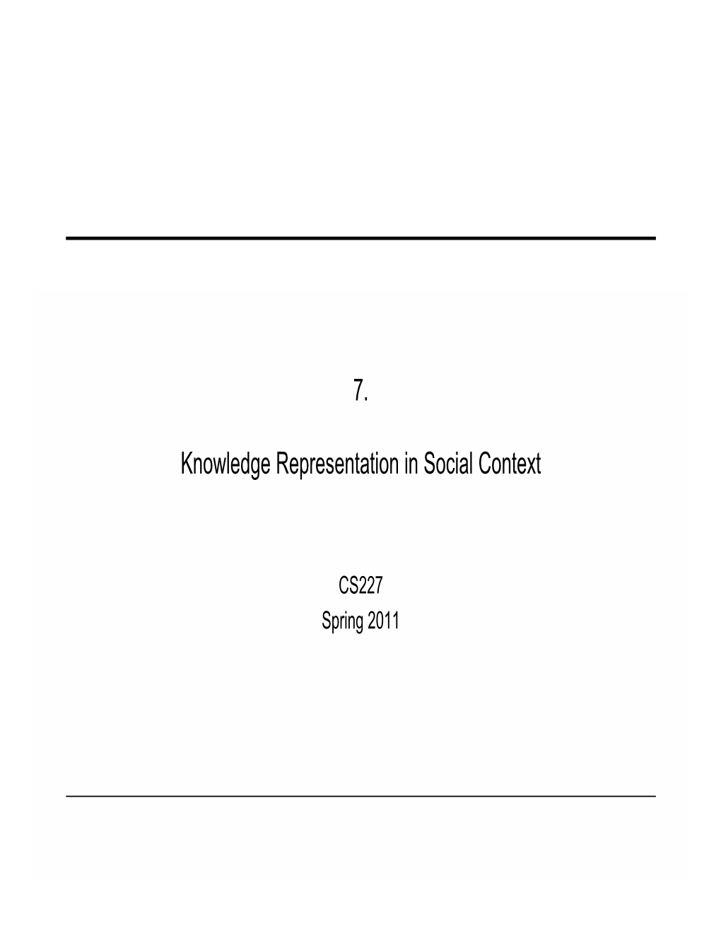 7. Knowledge Representation in Social Context