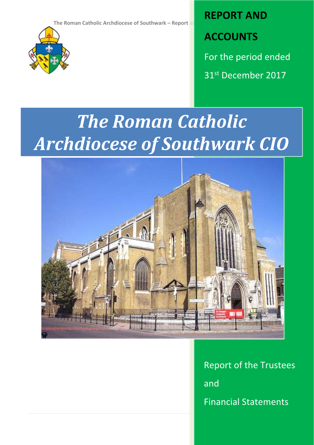 The Roman Catholic Archdiocese of Southwark – Report and Accounts ACCOUNTS for the Period Ended 31St December 2017