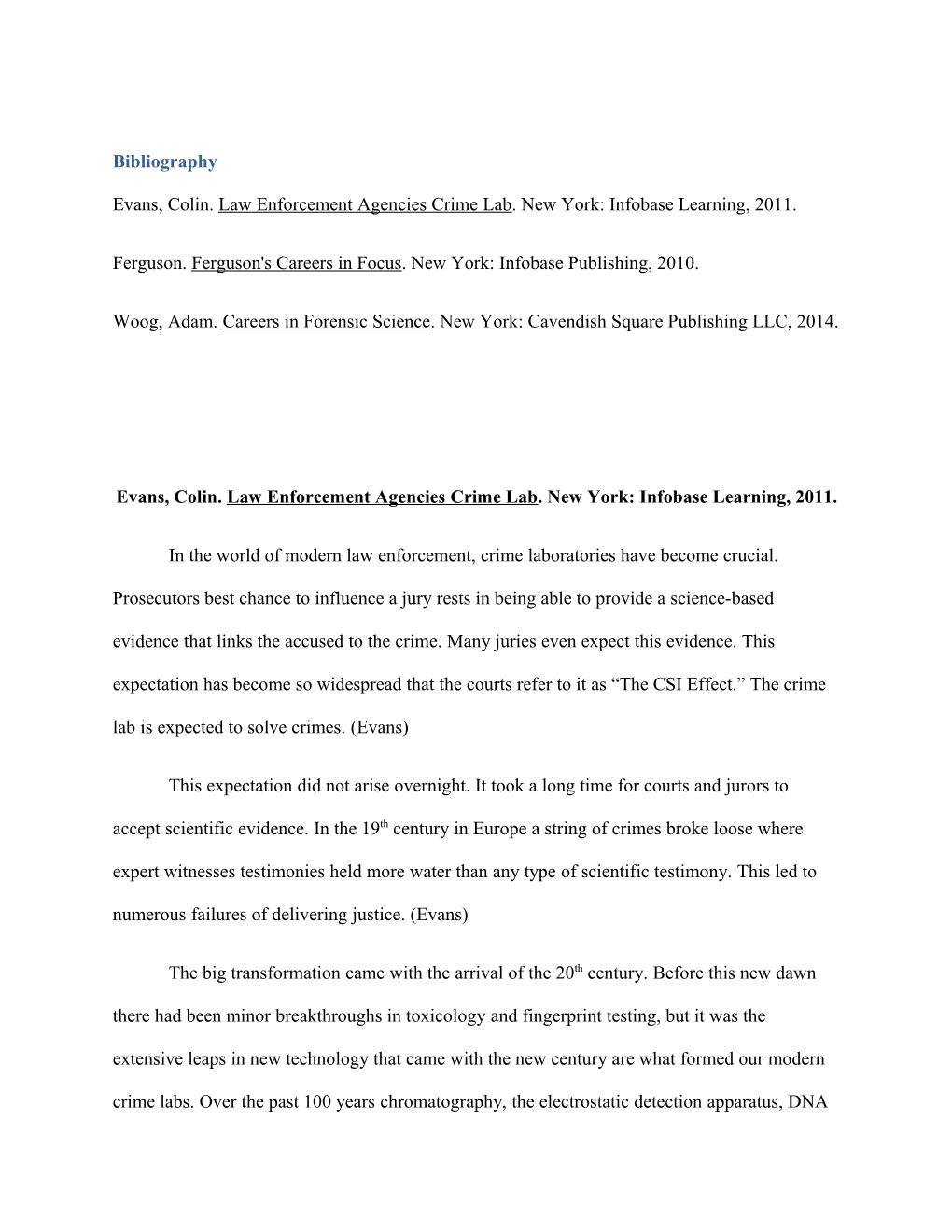 Evans, Colin. Law Enforcement Agencies Crime Lab. New York: Infobase Learning, 2011