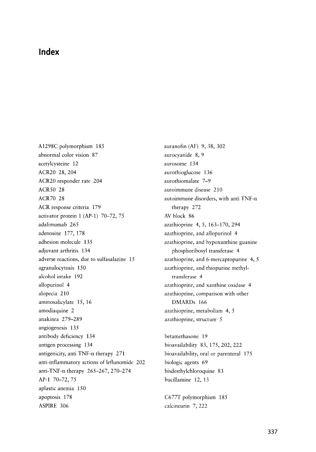 A1298C Polymorphism 185 Abnormal Color Vision 87 Acetylcysteine 12