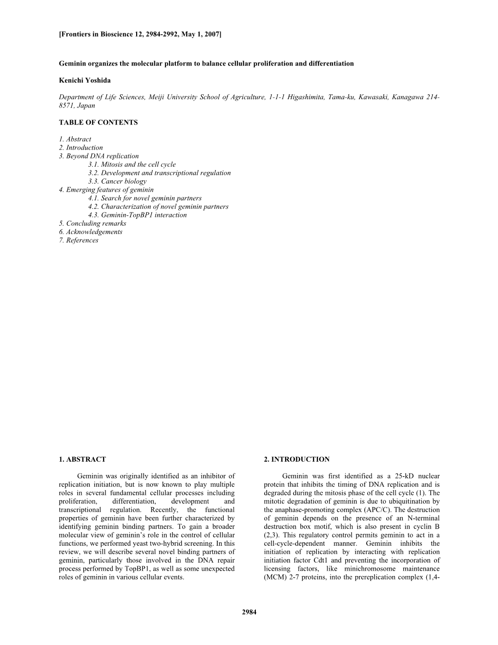 [Frontiers in Bioscience 12, 2984-2992, May 1, 2007] 2984 Geminin Organizes the Molecular Platform to Balance Cellular Prolifera