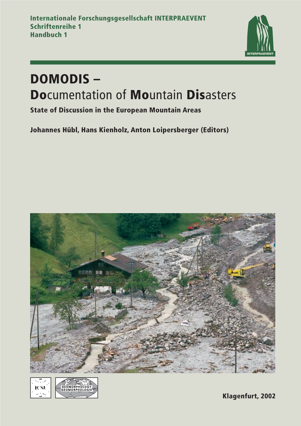 DOMODIS – Documentation of Mountain Disasters State of Discussion in the European Mountain Areas