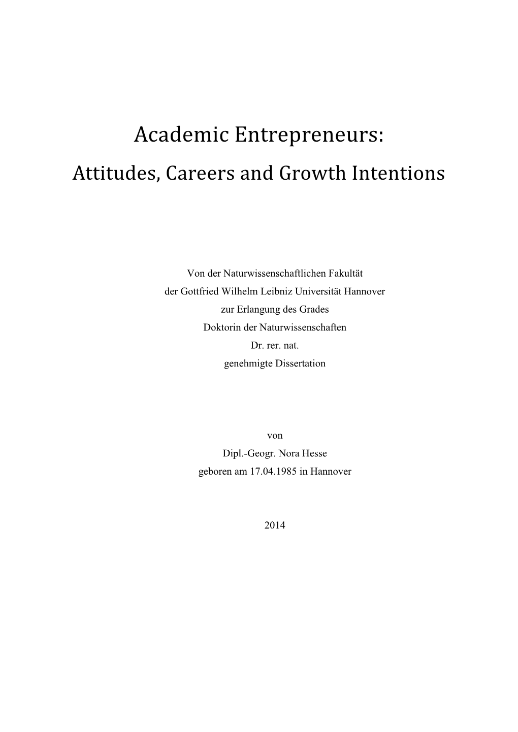 Academic Entrepreneurs: Attitudes, Careers and Growth Intentions