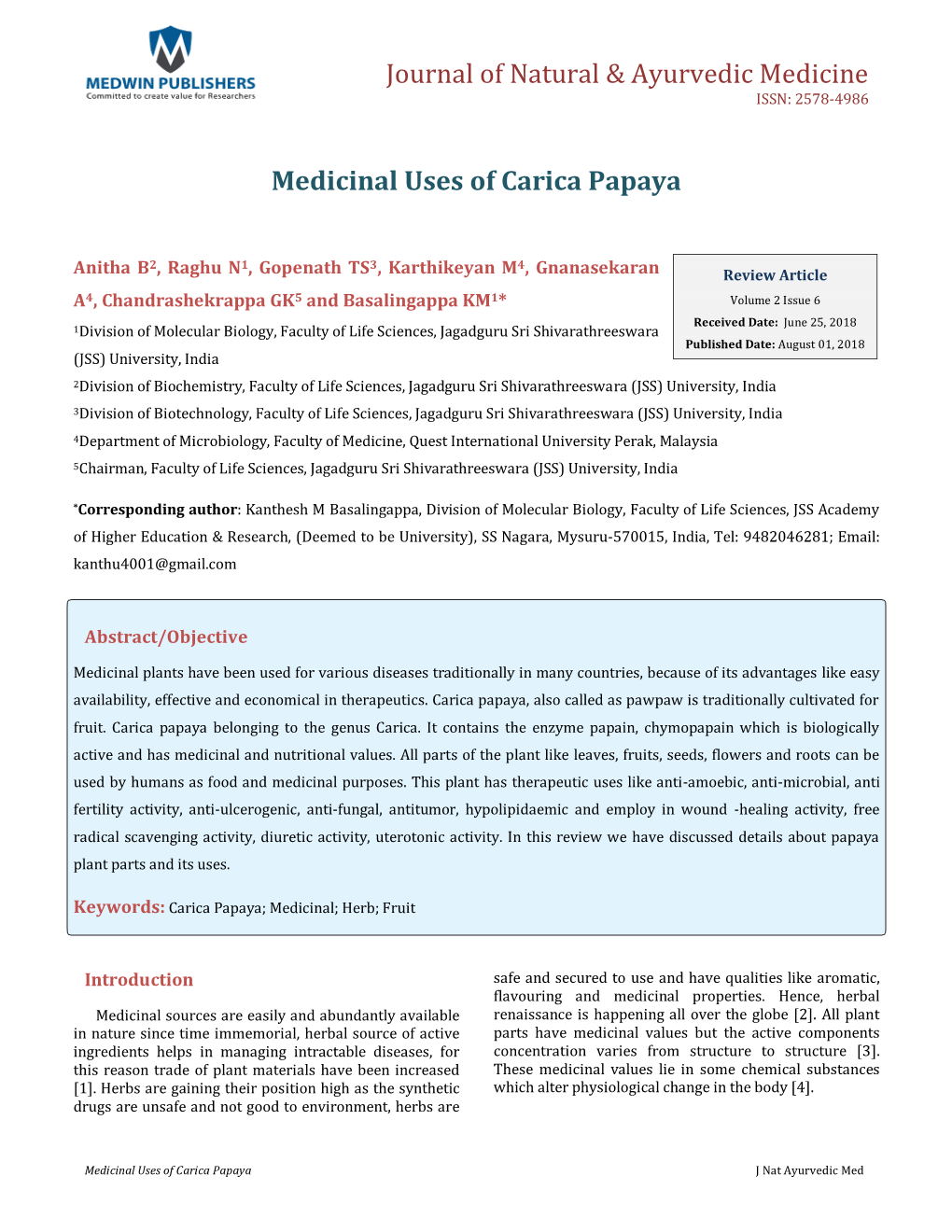 Medicinal Uses of Carica Papaya. J Nat Ayurvedic Med 2018, 2(6)