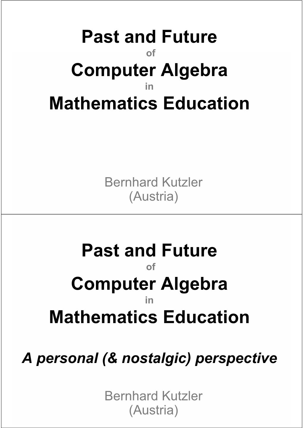 Past and Future of Computer Algebra in Mathematics Education