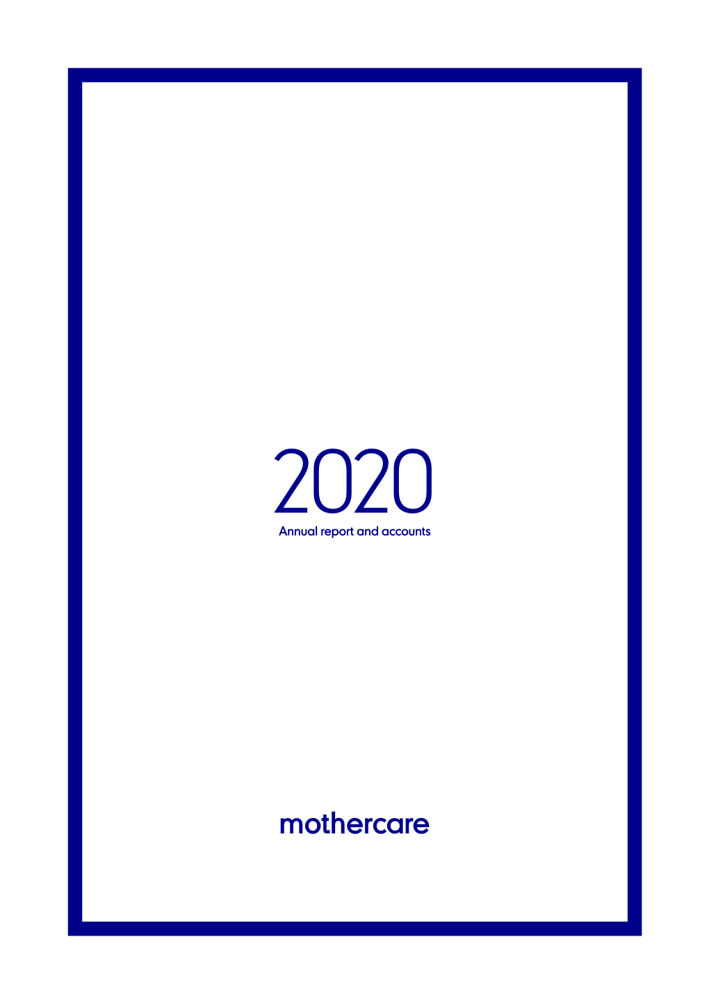 Annual Report and Accounts 2020Mothercare Plc Annual Report 2020 Annual Report and Accounts
