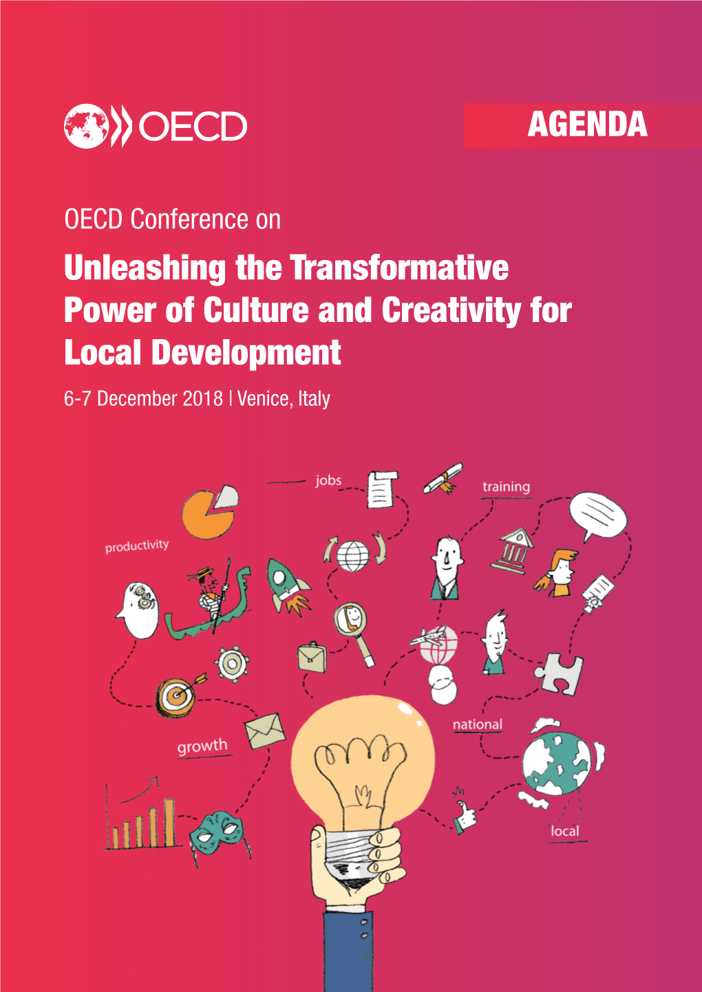 Unleashing the Transformative Power of Culture and Creativity for Local Development 6-7 December 2018 | Venice, Italy