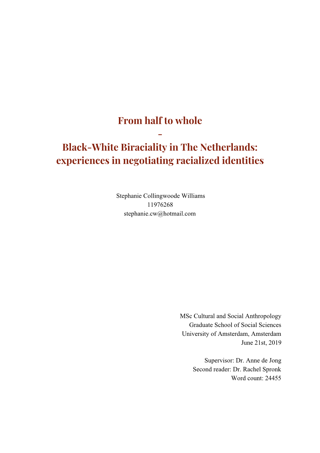 From Half to Whole - Black-White Biraciality in the Netherlands: Experiences in Negotiating Racialized Identities